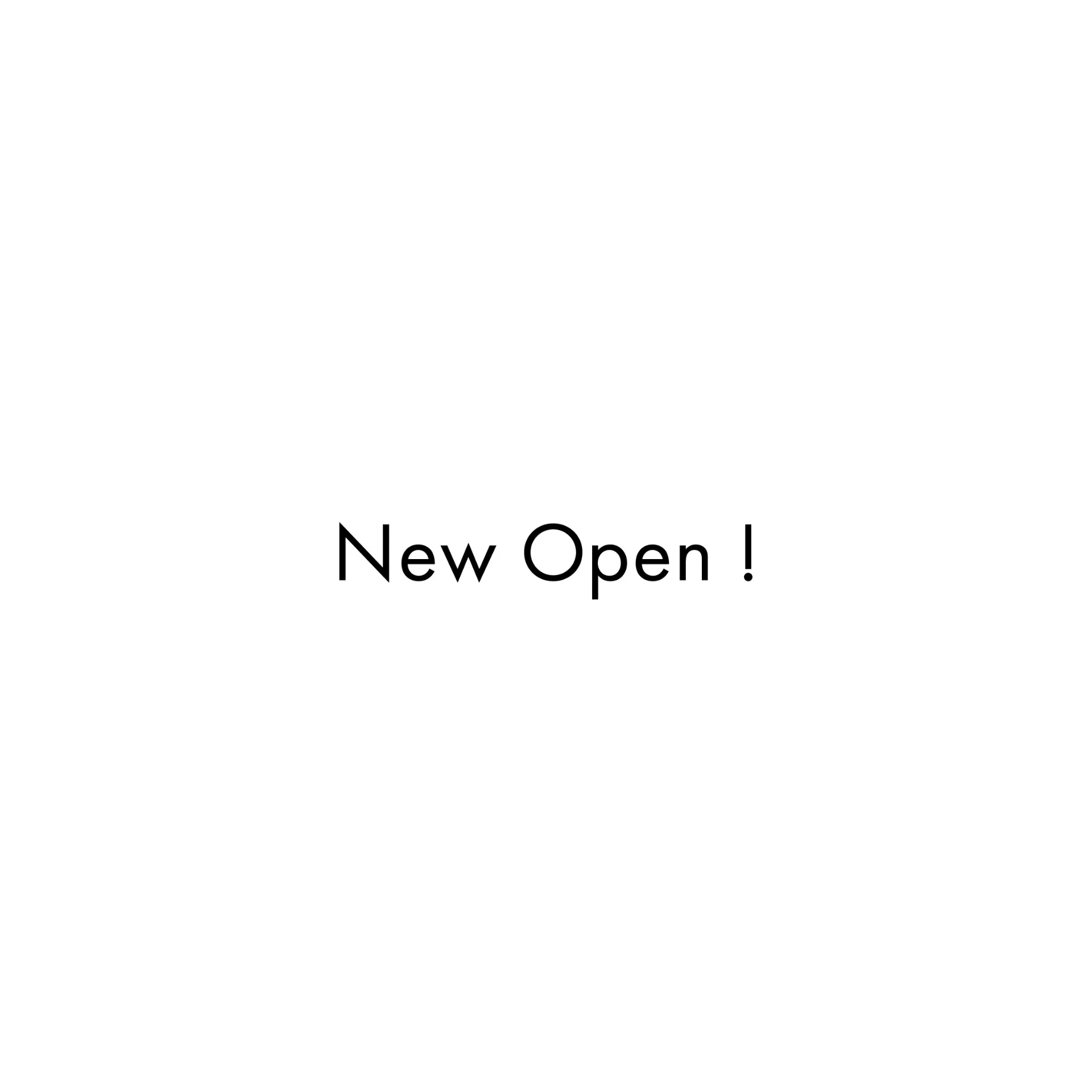 New Open !